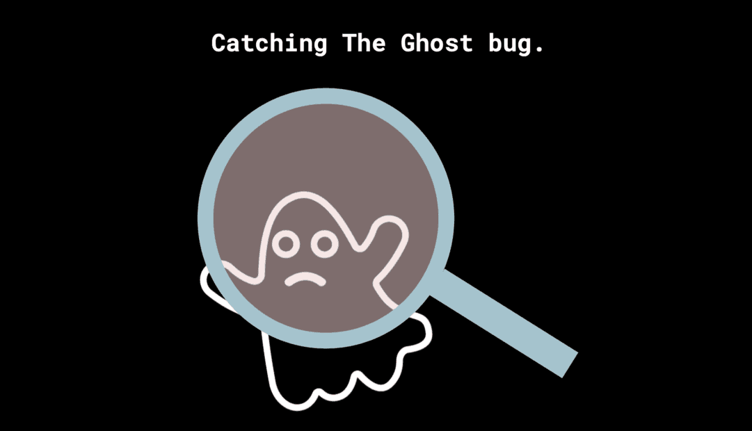 Graphic ghost revealed through magnifying glass on black background with title Catching The Ghost bug caption